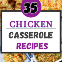 35 Easy Chicken Casserole Recipes Perfect for Weeknight Dinners