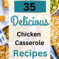 35 Easy Chicken Casserole Recipes Perfect for Weeknight Dinners