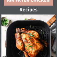 50 Best Air Fryer Chicken Recipes You Will Love!